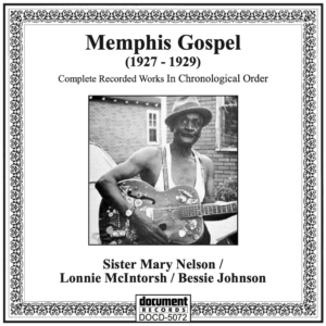 Black and white album cover for "Memphis Gospel (1927–1929)", featuring a later-life photograph of gospel singer and guitarist Lonnie McIntorsh. He sits outside a brick building, wearing a hat and suspenders, holding a resonator guitar. The image reflects his rediscovery years after his original recordings for Victor and OKeh in the late 1920s.