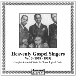 Black and white image of the Heavenly Gospel Singers in suits, one seated with three standing behind, featured on the cover of Document Records CD DOCD-5454 – Vol. 3 (1938–1939