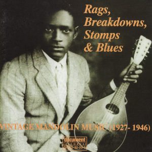 Rags, Breakdowns, Stomps & Blues - Various Artists - Vintage Mandolin Music - Various Artists (1927 - 1946). CD album.