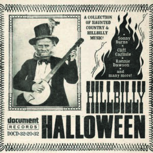 Front Cover of A Halloween-themed country music album titled Hillbilly Halloween: Rare Country Gems for a Halloween Night featuring vintage country tracks with spooky vibes.