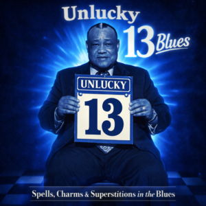 Vintage Blues Superstition Music album cover featuring Roosevelt Sykes holding an Unlucky 13 sign against a glowing blue background.