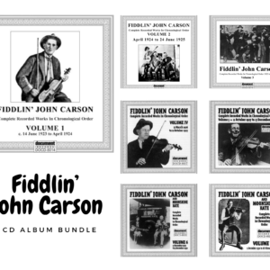 "Fiddlin’ John Carson 7 CD Album Bundle featuring complete recorded works from 1923–1934, including collaborative volumes with Moonshine Kate."