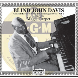 "Blind" John Davis playing piano, album cover for ‘Magic Carpet, 1938-1952’.”