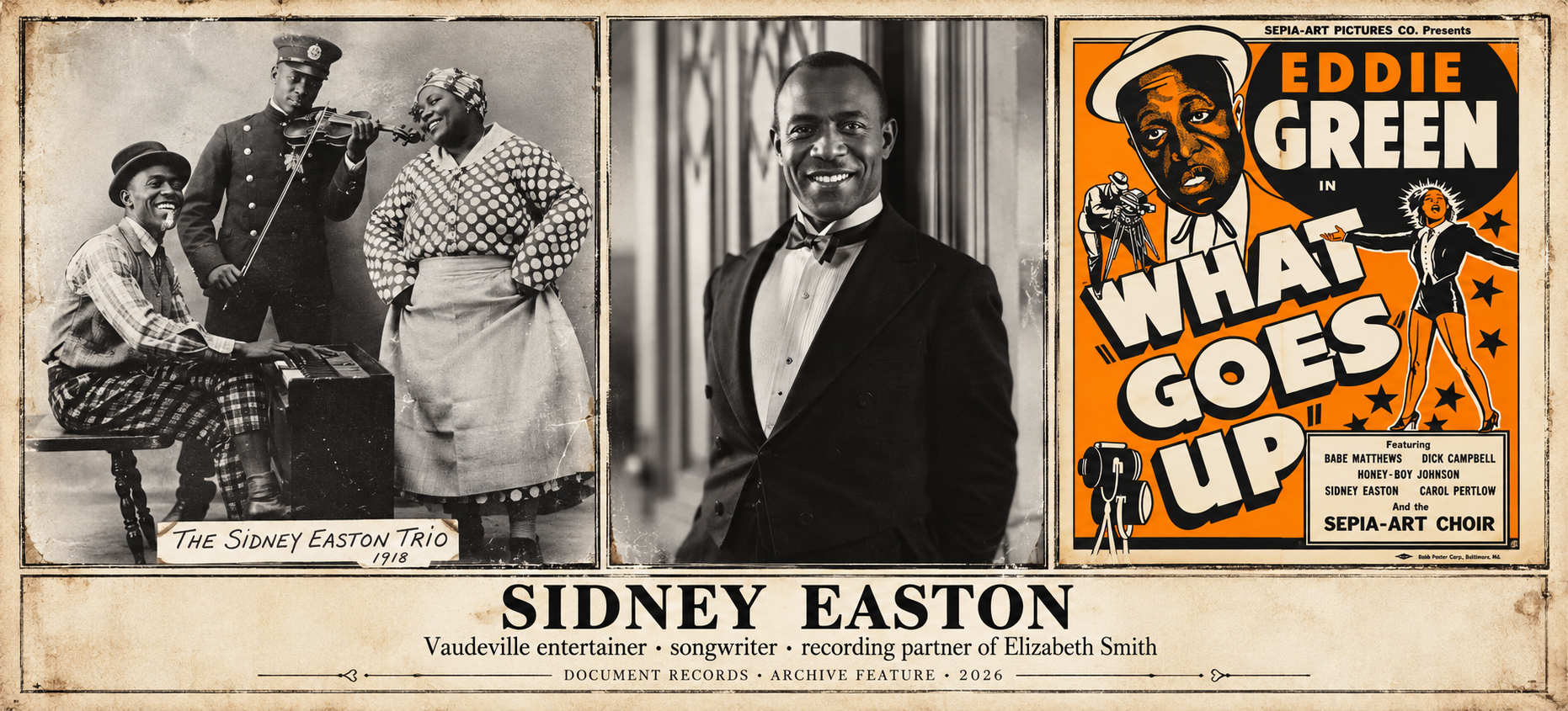 Archival panel showing the Sidney Easton Trio in 1918, a later portrait of Sidney Easton, and a poster for Eddie Green's What Goes Up featuring Easton.